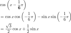 \begin{align*} &\cos \left( x - \frac{1}{\bm{6}}\pi \right) \\ &= \cos x \cos \left( -\frac{1}{6}\pi \right) - \sin x \sin \left( -\frac{1}{6}\pi \right) \\ &= \frac{\sqrt{3}}{2} \cos x + \frac{1}{2} \sin x \end{align*}